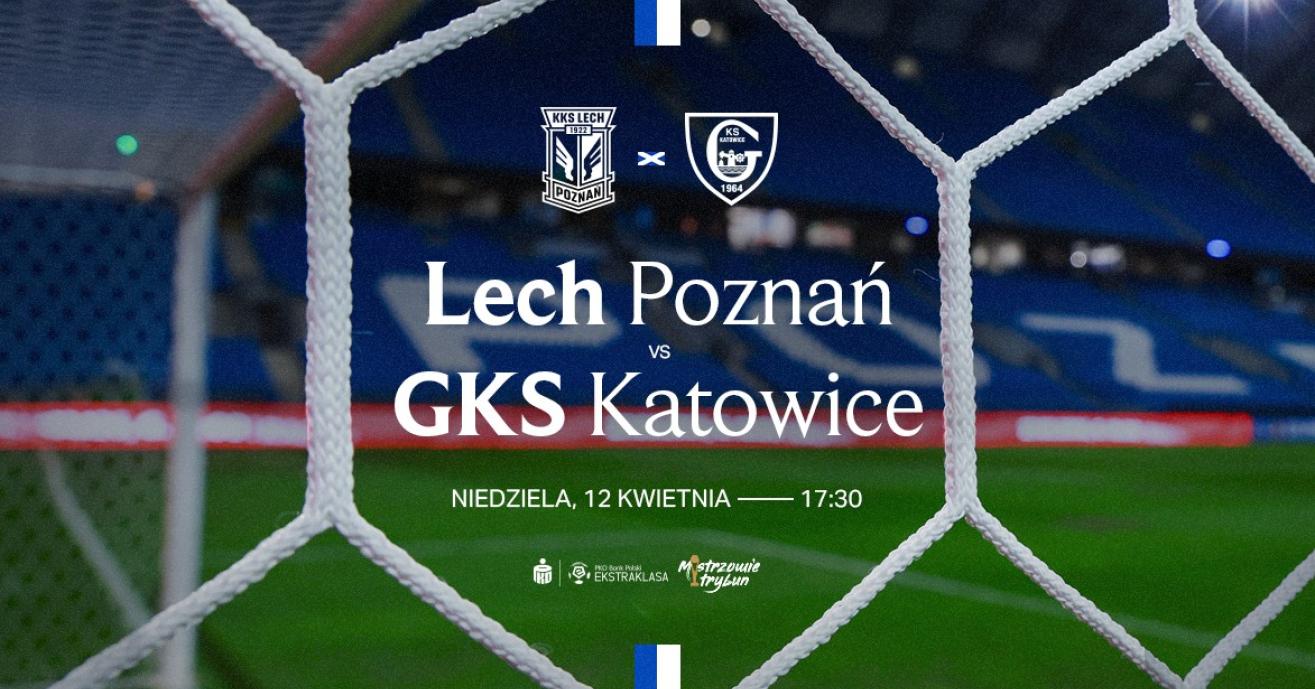 Bilety dla sędziów: Lech Poznań - GKS Katowice