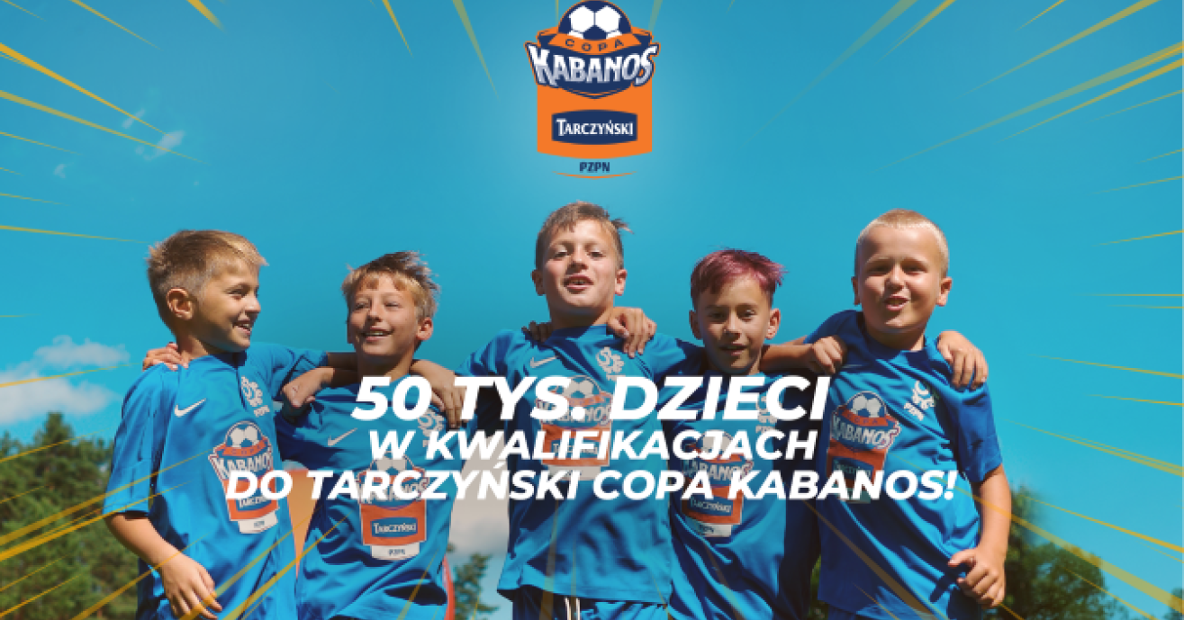 Blisko 50 tysięcy młodych piłkarek i piłkarzy zagrało w kwalifikacjach Tarczyński Copa Kabanos
