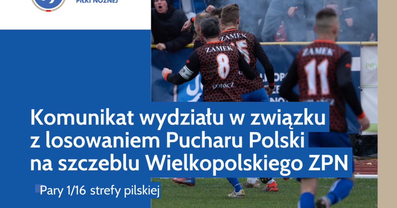 Pary 1/16 finału Pucharu Polski na szczeblu Wielkopolskiego ZPN – Strefa Pilska