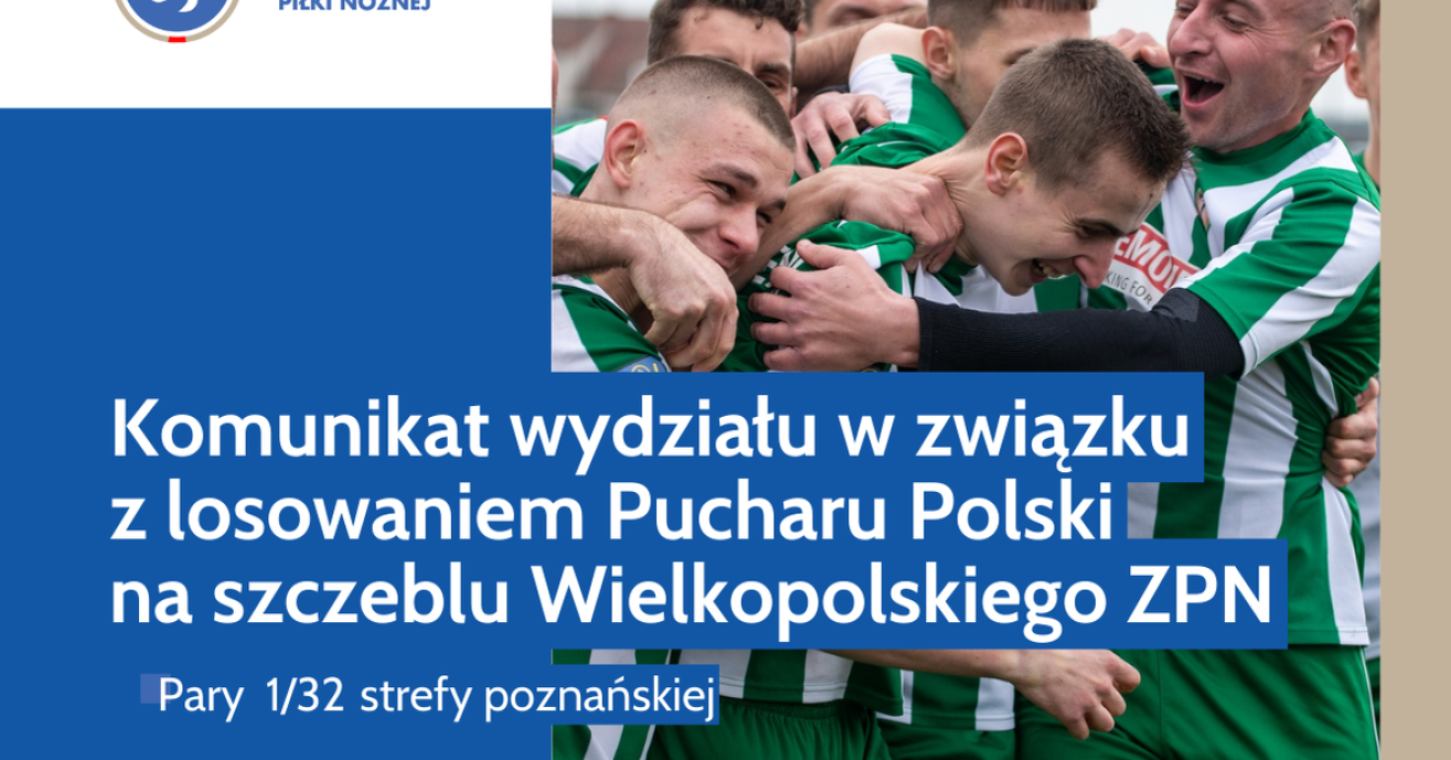 Pary 1/32 finału Pucharu Polski na szczeblu Wielkopolskiego ZPN – Strefa Poznańska