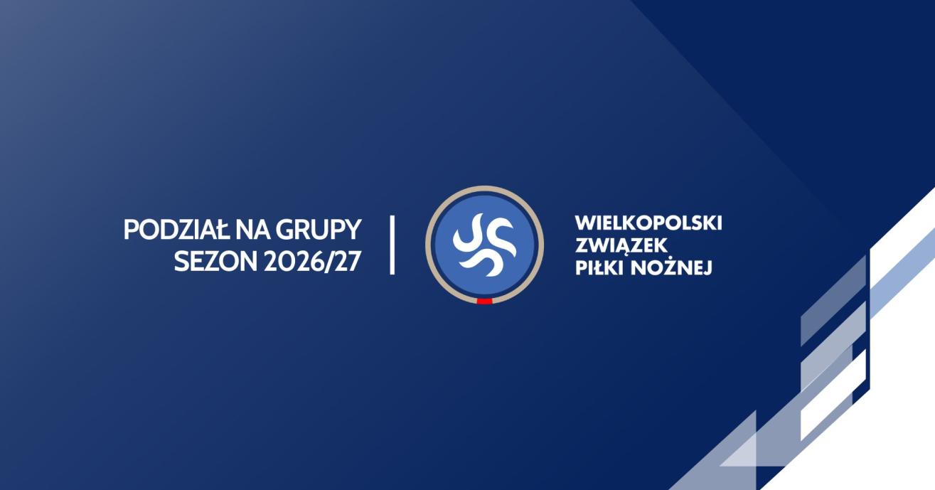 Podział na grupy w rozgrywkach seniorskich w sezonie 2026/27