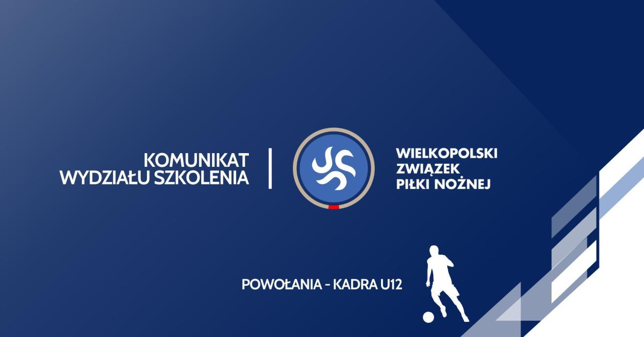 Powołania na zgrupowanie kadry U12 chłopców