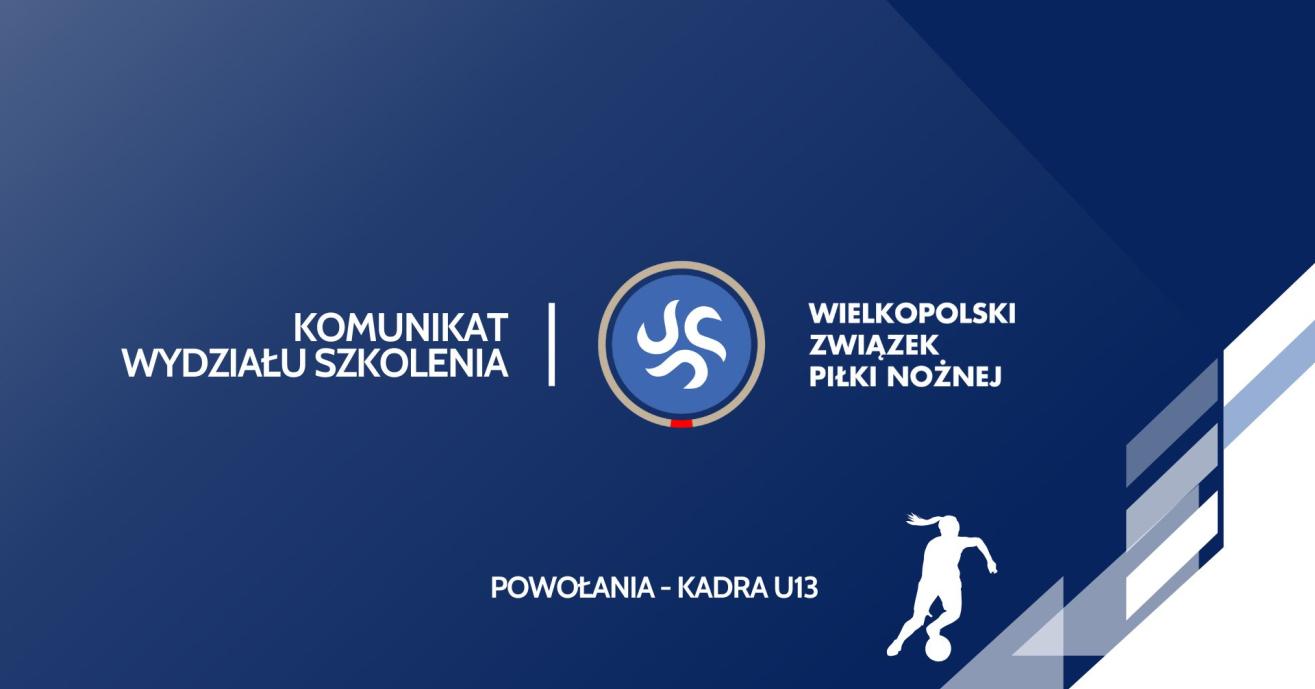 Powołania na zgrupowanie kadry U13 dziewcząt