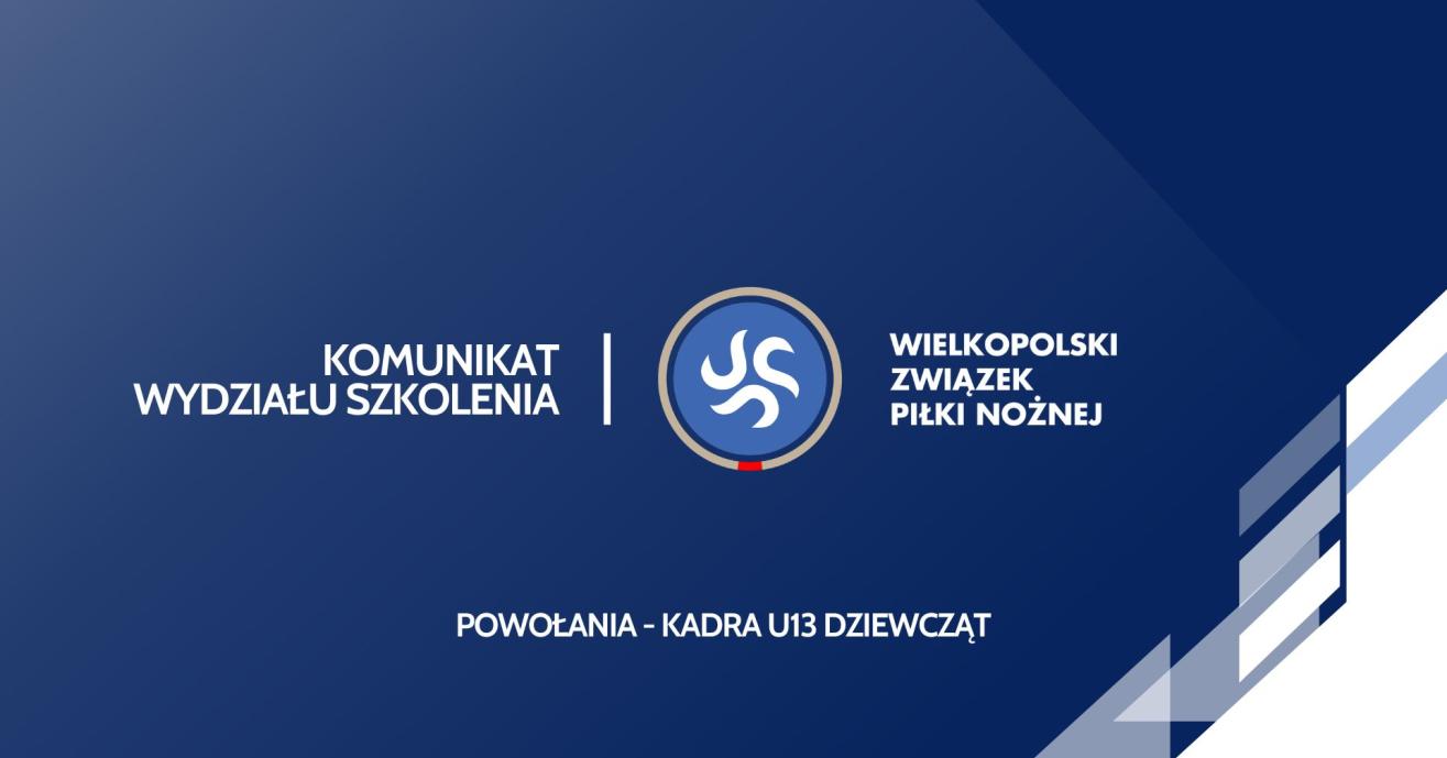 Powołania na zgrupowanie kadry U13 dziewcząt