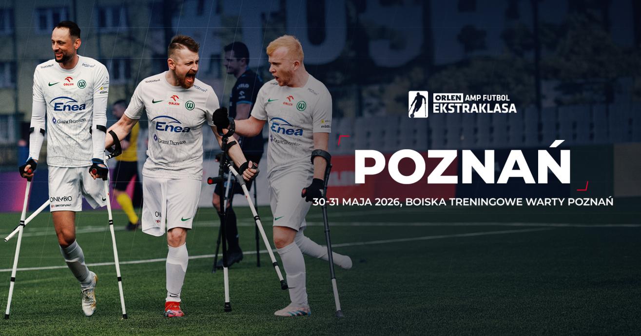 Poznań już w ten weekend będzie gospodarzem turnieju ORLEN Amp Futbol Ekstraklasy