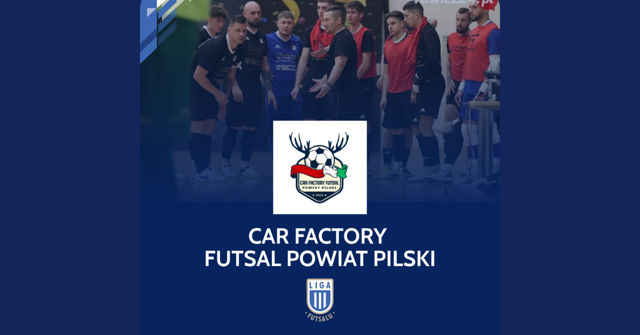 Skarb Kibica III Wielkopolskiej Ligi - CAR Factory Futsal Powiat Pilski Piła