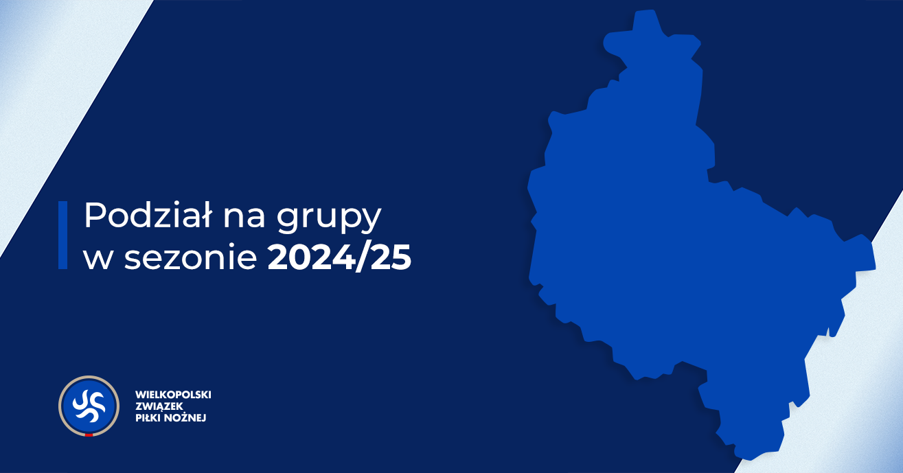 Zaktualizowane podziały grup w rozgrywkach seniorskich - 26 lipca 2024 r.