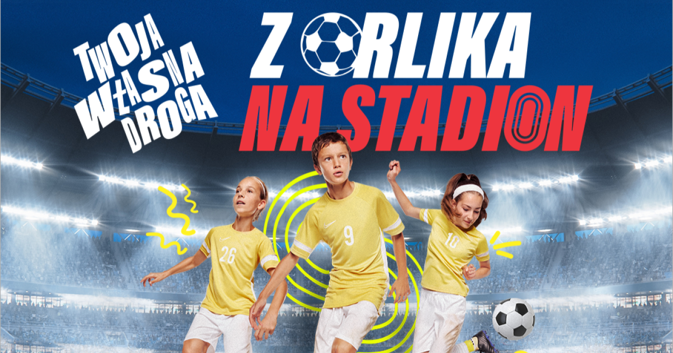 Zgłoś drużynę do turnieju „Z Orlika na Stadion”