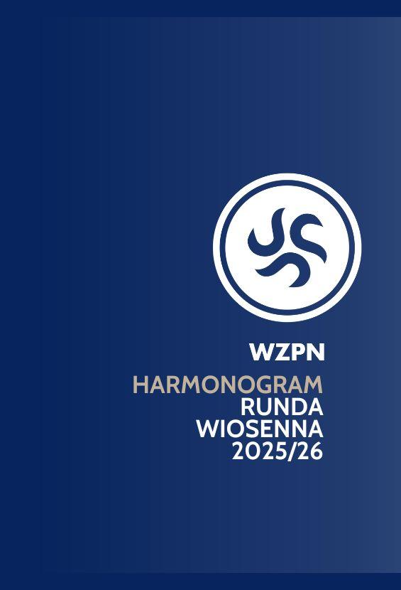 Harmonogramy rundy wiosennej sezonu 2025/26