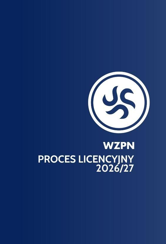 Proces licencyjny przed sezonem 2026/27 - najważniejsze informacje
