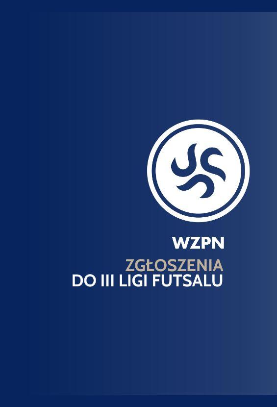 Wystartowało przyjmowanie zgłoszeń do III ligi futsalu mężczyzn