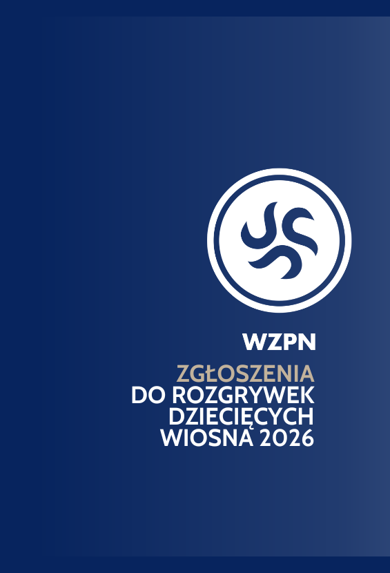 Zgłoszenia do rozgrywek dziecięcych - runda wiosenna 2025/26